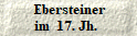  Ebersteiner
im  17. Jh. 