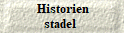  Historien
stadel 